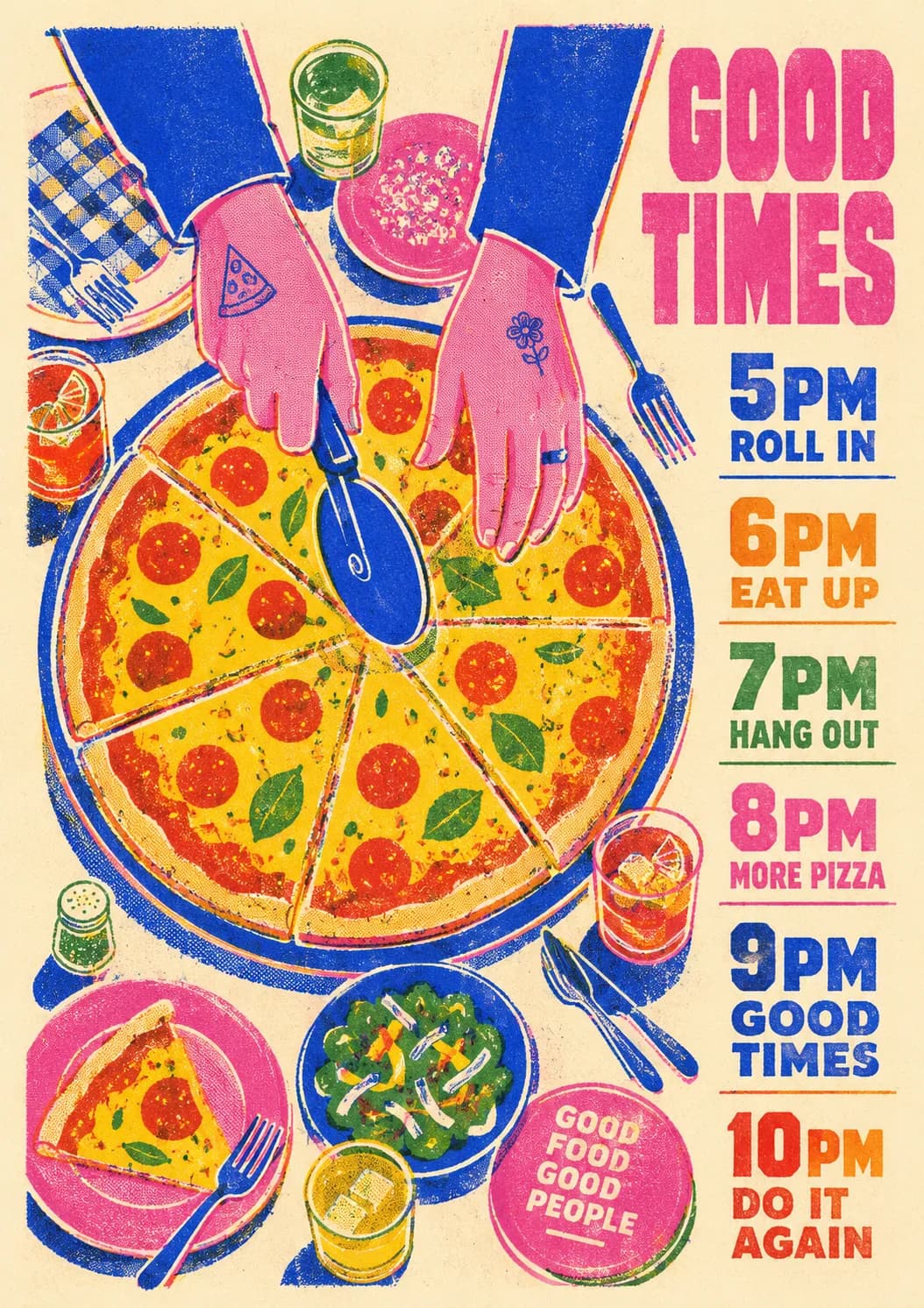 Risograph poster: Good Times, with a pizza and an evening schedule